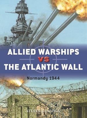 Seller image for Allied Warships vs the Atlantic Wall: Normandy 1944 (Duel, 128) by Zaloga, Steven J. [Paperback ] for sale by booksXpress
