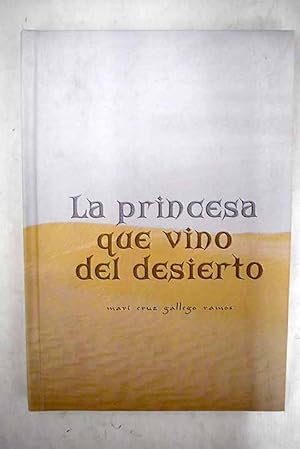 Imagen del vendedor de La princesa que vino del desierto a la venta por Alcan Libros