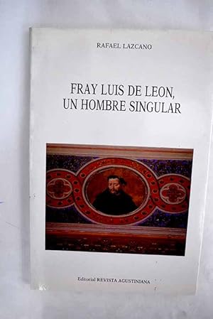 Imagen del vendedor de Fray Luis de Len, un hombre singular a la venta por Alcan Libros