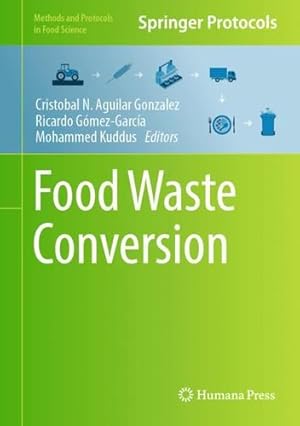 Seller image for Food Waste Conversion (Methods and Protocols in Food Science) [Hardcover ] for sale by booksXpress