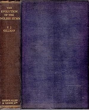 Bild des Verkufers fr The Evolution of the English Hymn, an historical survey of the origins and development of the hymns of the Christian Church zum Verkauf von Pendleburys - the bookshop in the hills