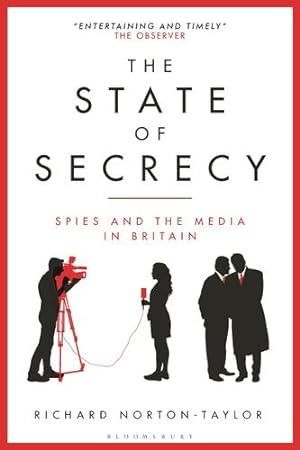 Seller image for The State of Secrecy: Spies and the Media in Britain by Norton-Taylor, Richard [Paperback ] for sale by booksXpress