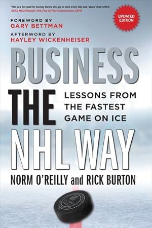 Bild des Verkufers fr Business the NHL Way: Lessons from the Fastest Game on Ice by O'Reilly, Norm, Burton, Rick [Paperback ] zum Verkauf von booksXpress