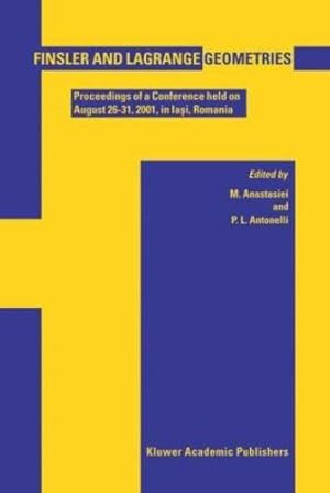 Seller image for Finsler and Lagrange Geometries: Proceedings of a Conference held on August 26â  31, Ia  i, Romania (NATO Science) [Hardcover ] for sale by booksXpress