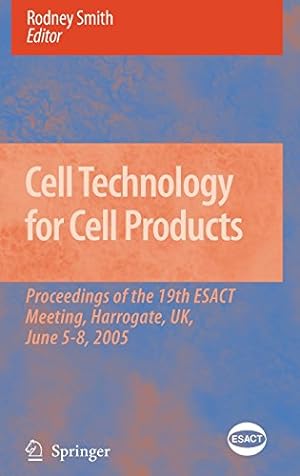 Immagine del venditore per Cell Technology for Cell Products: Proceedings of the 19th ESACT Meeting, Harrogate, UK, June 5-8, 2005 (ESACT Proceedings) [Hardcover ] venduto da booksXpress