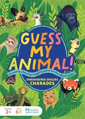 Seller image for Guess My Animal!: Endangered Species Charades; A Roaring, Dancing, Wiggling Game for the Whole Family! by Yale, Kathleen [Cards ] for sale by booksXpress