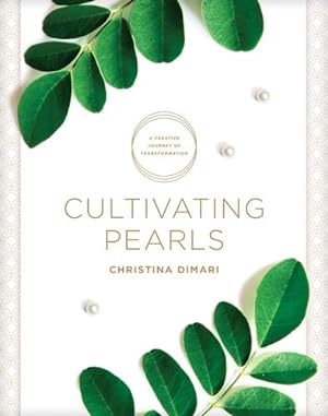Seller image for Cultivating Pearls: A Creative Journey of Transformation by DiMari, Christina [Paperback ] for sale by booksXpress