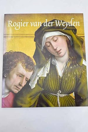 Imagen del vendedor de Rogier van der Weyden y los reinos de la Pennsula Ibrica a la venta por Alcan Libros