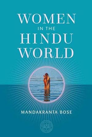 Seller image for Women in the Hindu World (The Oxford Centre for Hindu Studies Mandala Publishing Series) by Bose, Mandakranta [Hardcover ] for sale by booksXpress