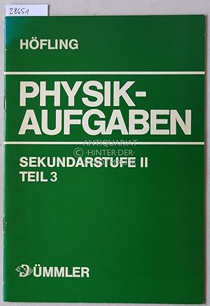 Bild des Verkufers fr Physik-Aufgaben Sekundarstufe II. Teil 3: Quanten und Atome. zum Verkauf von Antiquariat hinter der Stadtmauer