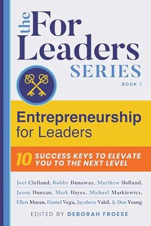 Seller image for Entrepreneurship For Leaders: 10 Success Keys To Elevate You To The Next Level (For Leaders Series) [Hardcover ] for sale by booksXpress