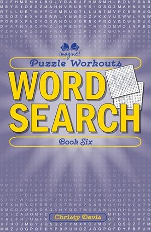 Image du vendeur pour Puzzle Workouts: Word Search (Book Six) (Puzzle Workouts, 6) by Davis, Christy, Stickels, Terry [Paperback ] mis en vente par booksXpress
