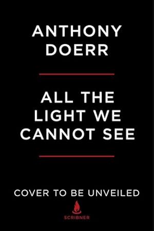 Imagen del vendedor de All the Light We Cannot See: A Novel by Doerr, Anthony [Paperback ] a la venta por booksXpress