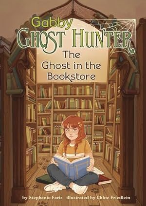 Seller image for The Ghost in the Bookstore (Gabby Ghost Hunter) by Faris, Stephanie [Paperback ] for sale by booksXpress