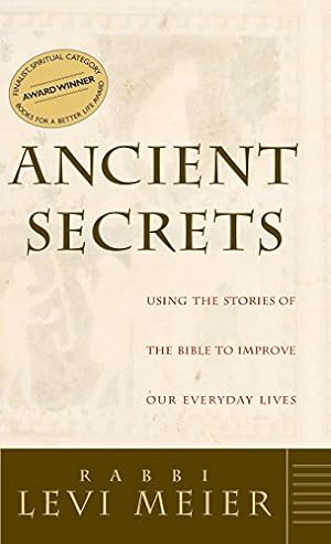 Seller image for Ancient Secrets: Using the Stories of the Bible to Improve Our Everyday Lives by Meier, Rabbi Levi [Hardcover ] for sale by booksXpress