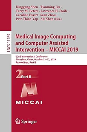 Bild des Verkufers fr Medical Image Computing and Computer Assisted Intervention â   MICCAI 2019: 22nd International Conference, Shenzhen, China, October 13â  17, 2019, Proceedings, Part II (Lecture Notes in Computer Science) [Soft Cover ] zum Verkauf von booksXpress