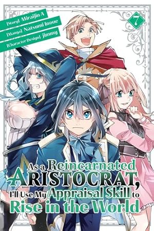 Seller image for As a Reincarnated Aristocrat, I'll Use My Appraisal Skill to Rise in the World 7 (manga) by by, Story [Paperback ] for sale by booksXpress