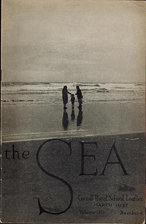 Seller image for THE SEA- CORNELL RURAL SCHOOL LEAFLET, March 1937, Volume 30, Number 4 for sale by UHR Books