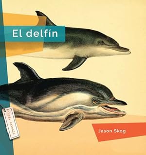 Immagine del venditore per El delfin (Spanish Edition) by Skog, Jason [Paperback ] venduto da booksXpress