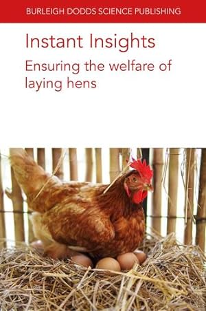 Seller image for Instant Insights: Ensuring the welfare of laying hens (Burleigh Dodds Science: Instant Insights, 77) by Sandilands, Dr Victoria, Campbell, Dr Dana L. M., Lambton, Sarah L., Ruhnke, Isabelle, Weeks, Claire A., McKeegan, Dr Dorothy, Rufener, Dr Christina, Toscano, Dr Michael J., Cheng, Dr Heng-Wei, Jiang, Dr Sha [Paperback ] for sale by booksXpress