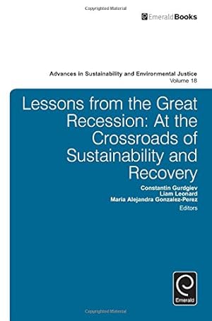 Seller image for Lessons from the Great Recession: At the Crossroads of Sustainability and Recovery (Advances in Sustainability and Environmental Justice, 18) by Gurdgiev, Constantin [Hardcover ] for sale by booksXpress