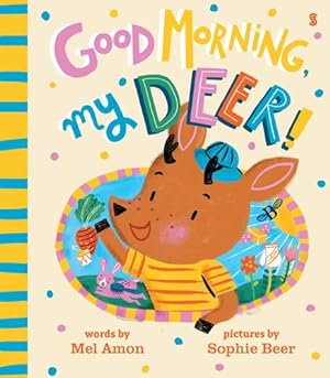 Seller image for Good Morning, My Deer! by Amon, Melanie [Hardcover ] for sale by booksXpress