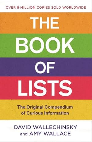 Seller image for The Book Of Lists: The Original Compendium of Curious Information by Wallechinsky, David, Wallace, Amy [Paperback ] for sale by booksXpress