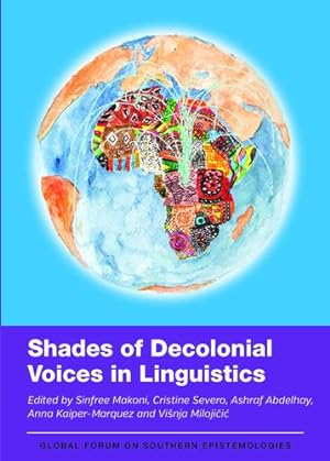 Imagen del vendedor de Shades of Decolonial Voices in Linguistics (Global Forum on Southern Epistemologies, 2) [Paperback ] a la venta por booksXpress