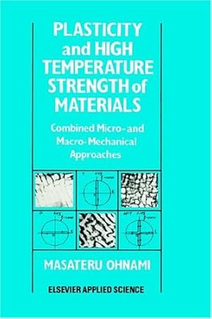 Seller image for Plasticity and High Temperature Strength of Materials: Combined micro- and macro-mechanical approaches by Ohnami, M. [Hardcover ] for sale by booksXpress