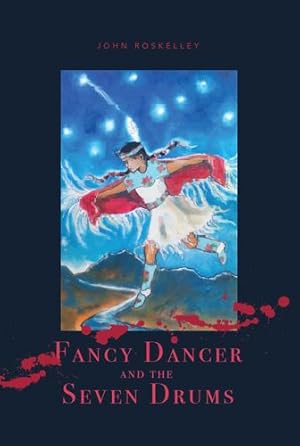 Seller image for Fancy Dancer and the Seven Drums by Roskelley, John [Hardcover ] for sale by booksXpress