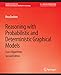 Bild des Verkufers fr Reasoning with Probabilistic and Deterministic Graphical Models: Exact Algorithms, Second Edition (Synthesis Lectures on Artificial Intelligence and Machine Learning) [Soft Cover ] zum Verkauf von booksXpress