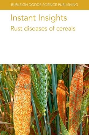 Imagen del vendedor de Instant Insights: Rust diseases of cereals (Burleigh Dodds Science: Instant Insights, 80) by Bueno-Sancho, Dr Vanessa, Lewis, Dr Clare M., Saunders, Dr Diane G. O., Ren, Dr Tianheng, Li, Dr Zhi, Tan, Dr Feiquan, Jiang, Dr Cheng, Luo, Dr Peigao, Park, R. F., Pretorius, Prof. Z. A., Ayliffe, M., Bowden, R. L., Boyd, L. A., DePauw, R. M., Jin, Y., Knox, R. E., McIntosh, R. A., Prins, R., Lagudah, E. S., Little, Dr Chris, Bandara, Dr A. Y., Perumal, Dr R. [Paperback ] a la venta por booksXpress