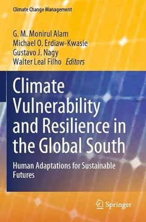 Seller image for Climate Vulnerability and Resilience in the Global South: Human Adaptations for Sustainable Futures (Climate Change Management) [Paperback ] for sale by booksXpress
