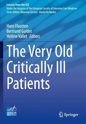 Image du vendeur pour The Very Old Critically Ill Patients (Lessons from the ICU) [Paperback ] mis en vente par booksXpress