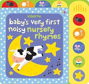 Seller image for Baby's Very First Noisy Nursery Rhymes (Baby's Very First Books) by Watt, Fiona [Board book ] for sale by booksXpress