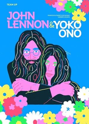 Seller image for Team Up: John Lennon & Yoko Ono by Ferretti de Blonay, Francesca [Hardcover ] for sale by booksXpress