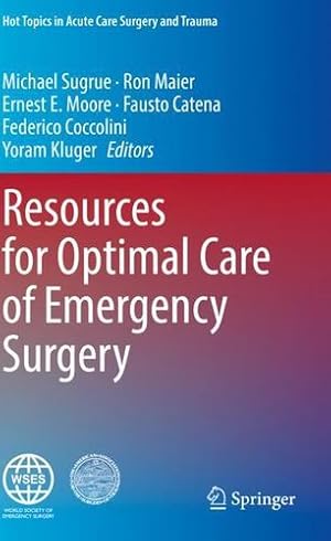 Immagine del venditore per Resources for Optimal Care of Emergency Surgery (Hot Topics in Acute Care Surgery and Trauma) [Paperback ] venduto da booksXpress