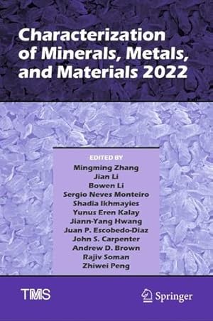 Immagine del venditore per Characterization of Minerals, Metals, and Materials 2022 (The Minerals, Metals & Materials Series) [Hardcover ] venduto da booksXpress