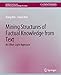 Immagine del venditore per Mining Structures of Factual Knowledge from Text: An Effort-Light Approach (Synthesis Lectures on Data Mining and Knowledge Discovery) by Ren, Xiang, Han, Jiawei [Paperback ] venduto da booksXpress