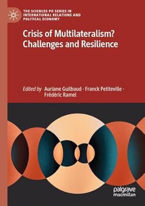 Bild des Verkufers fr Crisis of Multilateralism? Challenges and Resilience (The Sciences Po Series in International Relations and Political Economy) [Hardcover ] zum Verkauf von booksXpress