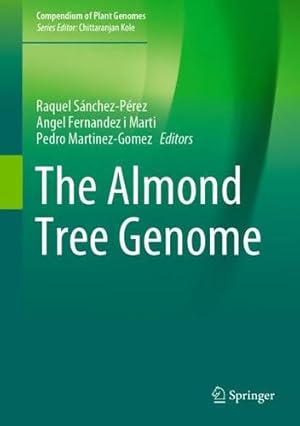 Seller image for The Almond Tree Genome (Compendium of Plant Genomes) [Hardcover ] for sale by booksXpress