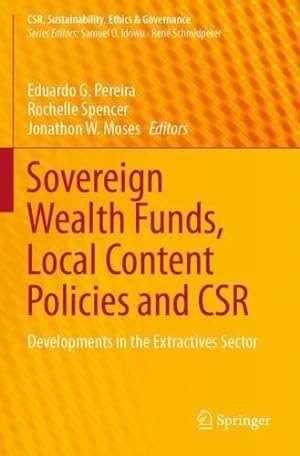 Immagine del venditore per Sovereign Wealth Funds, Local Content Policies and CSR: Developments in the Extractives Sector (CSR, Sustainability, Ethics & Governance) [Paperback ] venduto da booksXpress