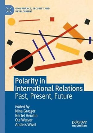 Immagine del venditore per Polarity in International Relations: Past, Present, Future (Governance, Security and Development) [Paperback ] venduto da booksXpress