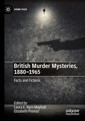 Image du vendeur pour British Murder Mysteries, 1880-1965: Facts and Fictions (Crime Files) [Paperback ] mis en vente par booksXpress