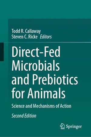 Image du vendeur pour Direct-Fed Microbials and Prebiotics for Animals: Science and Mechanisms of Action [Hardcover ] mis en vente par booksXpress