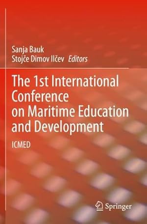 Image du vendeur pour The 1st International Conference on Maritime Education and Development: ICMED [Paperback ] mis en vente par booksXpress