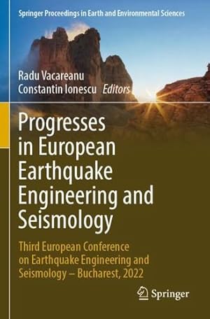 Seller image for Progresses in European Earthquake Engineering and Seismology: Third European Conference on Earthquake Engineering and Seismology â   Bucharest, 2022 . in Earth and Environmental Sciences) [Paperback ] for sale by booksXpress