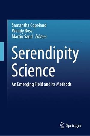 Seller image for Serendipity Science: An Emerging Field and its Methods [Hardcover ] for sale by booksXpress