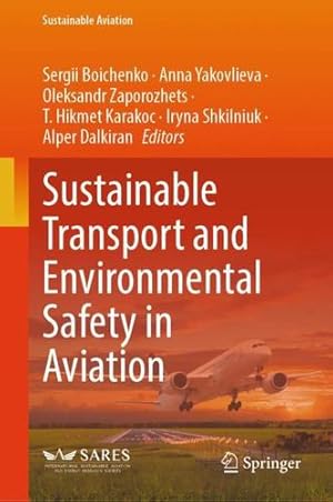 Seller image for Sustainable Transport and Environmental Safety in Aviation (Sustainable Aviation) [Hardcover ] for sale by booksXpress