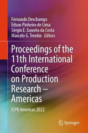 Immagine del venditore per Proceedings of the 11th International Conference on Production Research â" Americas: ICPR Americas 2022 [Hardcover ] venduto da booksXpress